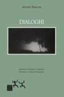 Dialoghi di Antonio Dragone edito da Sensibili alle Foglie