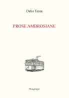 Prose ambrosiane di Delio Tessa edito da Pungitopo