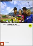 Spotlight on you vol. 0-1. Con 3 CD audio. Per le Scuole superiori. Con CD-ROM di Mario Papa, Janet Shelly edito da Zanichelli