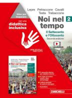Noi nel tempo. Idee per imparare. Per le Scuole superiori vol. 2 di Aurelio Lepre, Claudia Petraccone, Patrizia Cavalli edito da Zanichelli