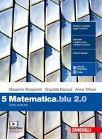 Matematica blu 2.0. Per le Scuole superiori. Con e-book. Con espansione online vol.5 di Massimo Bergamini, Graziella Barozzi, Anna Trifone edito da Zanichelli