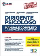 Dirigente psicologo. Manuale completo per la preparazione al concorso di Francesco Marchini, Giorgia Marinelli edito da Nld Concorsi