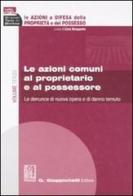 Le azioni a difesa della proprietà e del possesso vol.3 edito da Giappichelli