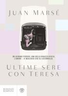 Ultime sere con Teresa di Juan Marsé edito da Bompiani