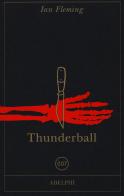Thunderball di Ian Fleming edito da Adelphi
