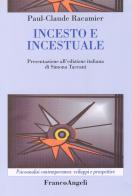 Incesto e incestuale di Paul-Claude Racamier edito da Franco Angeli