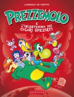 Prezzemolo e l'incantesimo dei colori speziati di Lorenzo De Pretto edito da Gribaudo