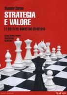 Strategia e valore. Le scelte del marketing strategico di Alexander Chernev edito da Pearson