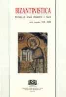 Bizantinistica. Rivista di studi bizantini e slavi. 2ª serie. Ediz. italiana e inglese (2021) vol.22 edito da Fondazione CISAM