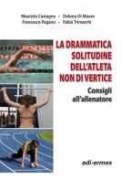 La drammatica solitudine dell'atleta non di vertice. Consigli all'allenatore edito da Edi. Ermes