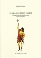 Hermes, lo scettro, l'ariete. Configurazioni mitiche della regalità nella Grecia antica di Carmine Pisano edito da D'Auria M.