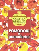 Pomodori e pomodorini edito da L'Informatore Agrario