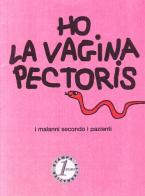 Ho la vagina pectoris edito da Stampa Alternativa