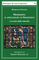Prossimità. Il linguaggio di Francesco. Con-tatto della minorità di Domenico Paoletti edito da Biblioteca Francescana