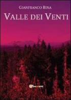 Valle dei Venti di Gianfranco Bina edito da Youcanprint