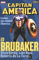 L' uomo che comprò l'America. Capitan America. Ed Brubaker collection vol.8 di Ed Brubaker, Steve Epting, Luke Ross edito da Panini Comics
