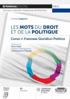 Les mots du droit et de la politique. Corso di francese giuridico-politico. Con espansione online di Carmen Saggiomo edito da Edizioni Giuridiche Simone