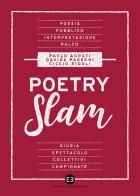Poetry slam di Paolo Agrati, Davide Passoni, Ciccio Rigoli edito da Editrice Bibliografica