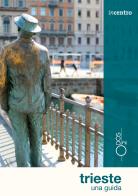 Trieste. Una guida. Con cartina di Valentina Bassanese edito da Odós (Udine)