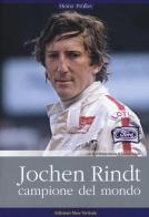 Jochen Rindt, campione del mondo di Heinz Prüller edito da Edizioni Mare Verticale