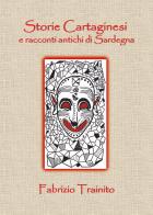 Storie cartaginesi e racconti antichi di Sardegna di Fabrizio Trainito edito da Youcanprint