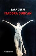 Isadora Duncan di Sara Cerri edito da Porto Seguro