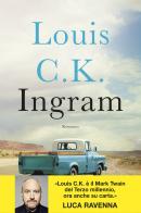 Ingram di Louis C. K. edito da Corbaccio