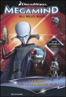 Megamind. Blu. Bello. Bullo. La storia con le immagini del film edito da Mondadori