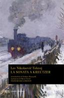 La sonata a Kreutzer. Testo russo a fronte di Lev Tolstoj edito da Rizzoli