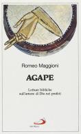 Agape. Letture bibliche sull'amore di Dio nei profeti di Romeo Maggioni edito da San Paolo Edizioni