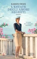 L'estate degli amori segreti di Karen Swan edito da Newton Compton Editori
