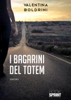 I bagarini del Totem di Valentina Boldrini edito da Booksprint