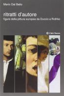 Ritratti d'autore. Figure della pittura europea da Duccio a Rothko di Mario Dal Bello edito da Città Nuova