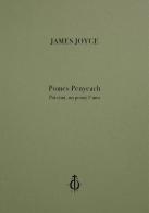 Pomes Penyeach. Po(e)mi, un penny l'uno. Ediz. multilingue di James Joyce edito da Damocle
