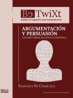 Argumentación y persuasión. Los discursos en lengua española edito da Paolo Loffredo