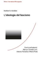 L' ideologia del fascismo di Norberto Bobbio edito da Biblion