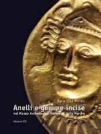 Anelli e gemme incise nel Museo archeologico nazionale delle Marche. Ediz. illustrata di M. Elisa Micheli edito da Edizioni ETS