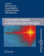 L' immagine digitale in diagnostica per immagini edito da Springer Verlag