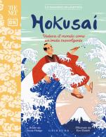 Hokusai. Vedeva il mondo come un'onda travolgente. The MET. Lo sguardo dell'artista. Ediz. a colori di Susie Hodge edito da Gribaudo