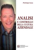 Analisi e controllo della cultura aziendale di Pierluigi Lizza edito da Edizioni Univ. Romane