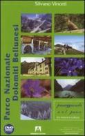 Parco Nazionale delle Dolomiti Bellunesi. Con DVD di Silvano Vinceti edito da Armando Editore