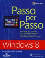 Windows 8 di Joli Ballew, Ciprian A. Rusen edito da Mondadori Informatica
