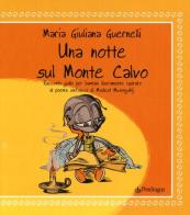 Una notte su Monte Calvo di M. Giuliana Guernelli edito da Pendragon