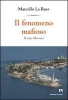 Il fenomeno mafioso. Il caso Messina di Marcello La Rosa edito da Armando Editore