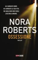 Ossessione di Nora Roberts edito da Time Crime
