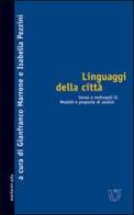 Linguaggi della città. Senso e metropoli vol.2 edito da Booklet Milano