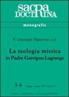 La teologia mistica in padre Garrigou-Lagrange di Giuseppe M. Paparone edito da ESD-Edizioni Studio Domenicano