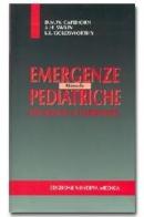 Manuale di emergenze pediatriche. Dai sintomi al trattamento di D. M. Capehorn, A. H. Swain, L. L. Goldsworthy edito da Minerva Medica