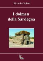 I dolmen della Sardegna di Riccardo Cicilloni edito da PTM Editrice