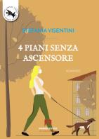 4 piani senza ascensore di Stefania Visentini edito da Armando Editore